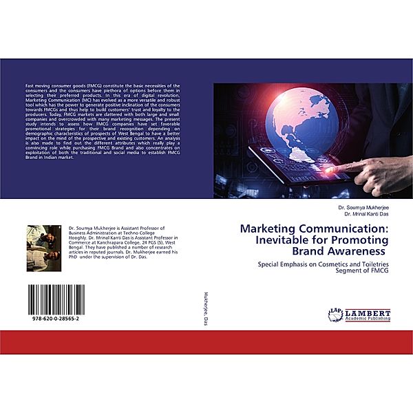 Marketing Communication: Inevitable for Promoting Brand Awareness, Soumya Mukherjee, Mrinal Kanti Das
