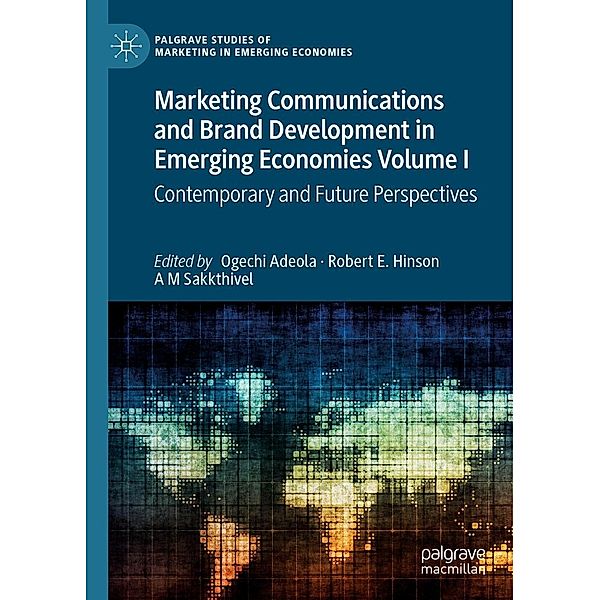 Marketing Communications and Brand Development in Emerging Economies Volume I / Palgrave Studies of Marketing in Emerging Economies