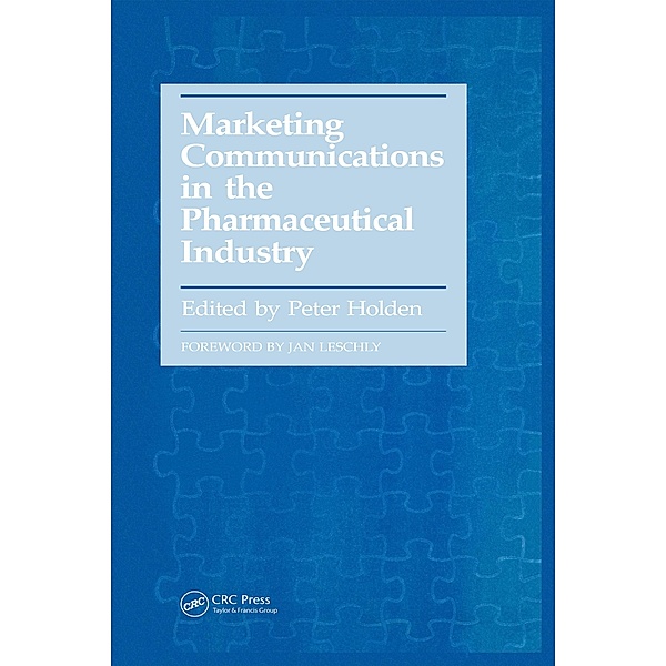 Marketing Communications in the Pharmaceutical Industry, Peter Holden