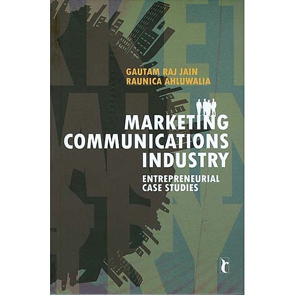 Marketing Communications Industry, Raunica Ahluwalia, Gautam Raj Jain