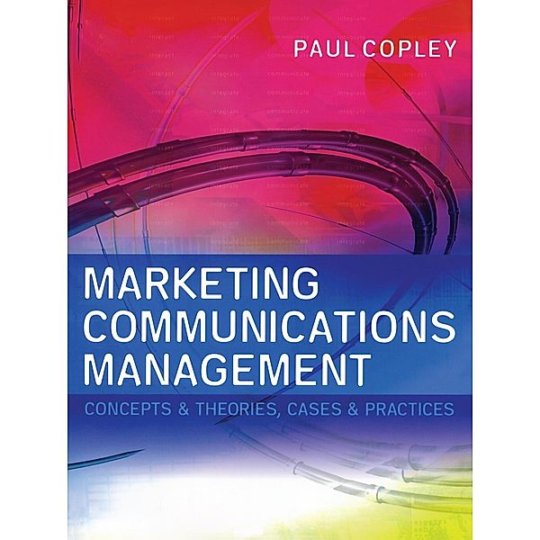 Marketing Communications Management, Paul Copley