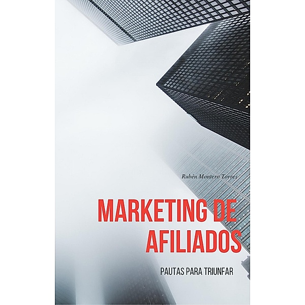 Marketing de afiliados, Rubén Montero Torres
