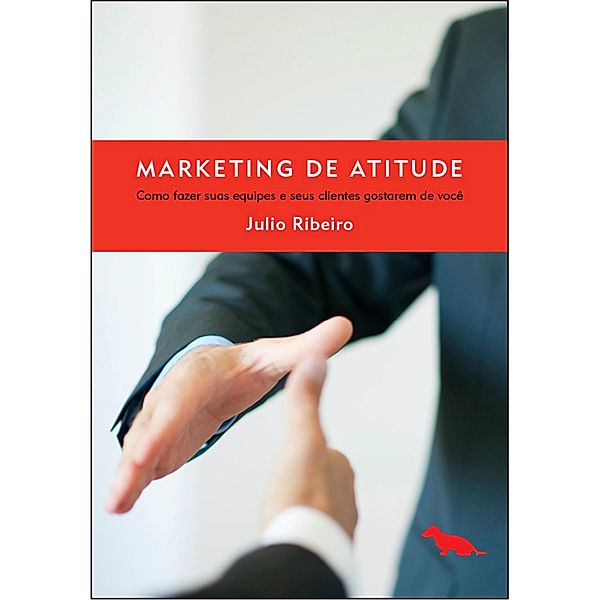 Marketing de atitude, Julio Ribeiro