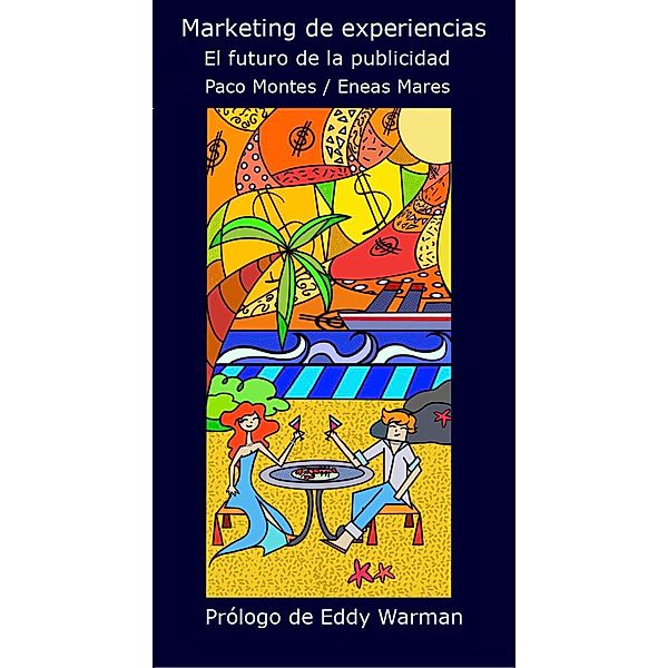 Marketing de Experiencias, Paco Montes, Eneas Mares