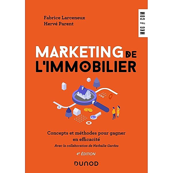Marketing de l'immobilier - 4e éd. / Marketing/Communication, Fabrice Larceneux, Hervé Parent