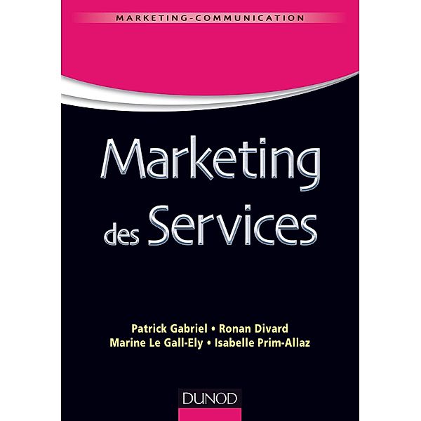 Marketing des services / Marketing master Bd.1, Patrick Gabriel, Ronan Divard, Marine Le Gall-Ely, Isabelle Prim-Allaz