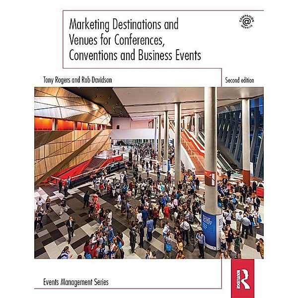 Marketing Destinations and Venues for Conferences, Conventions and Business Events, Tony Rogers, Rob Davidson