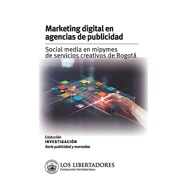 Marketing digital en agencias de publicidad:, Clara Inés Uribe Beltrán, Daniel Fernando Sabogal Neira