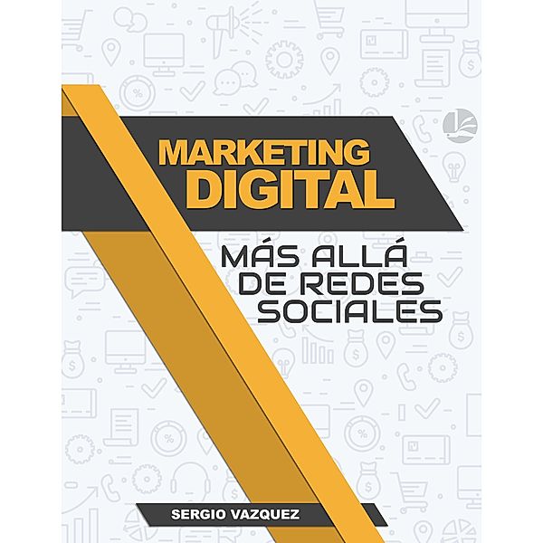 Marketing Digital más allá de Redes Sociales, Sergio Vazquez