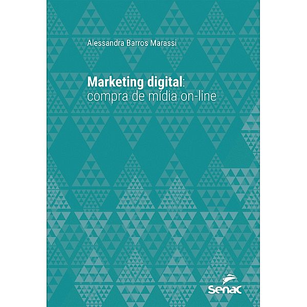 Marketing digital / Série Universitária, Alessandra Barros Marassi