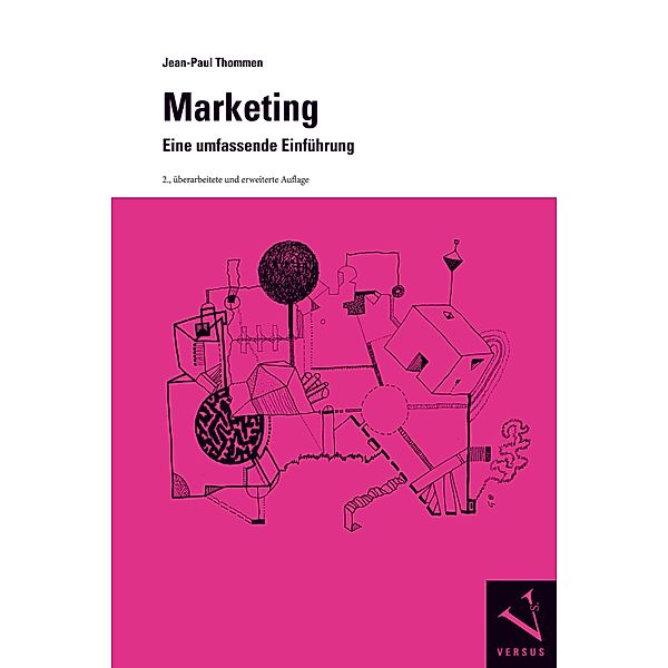 Marketing: Eine umfassende Einführung - Ein Modul der Managementorientierten Betriebswirtschaftslehre / Module der Managementorientierten Betriebswirtschaftslehre, Jean-Paul Thommen