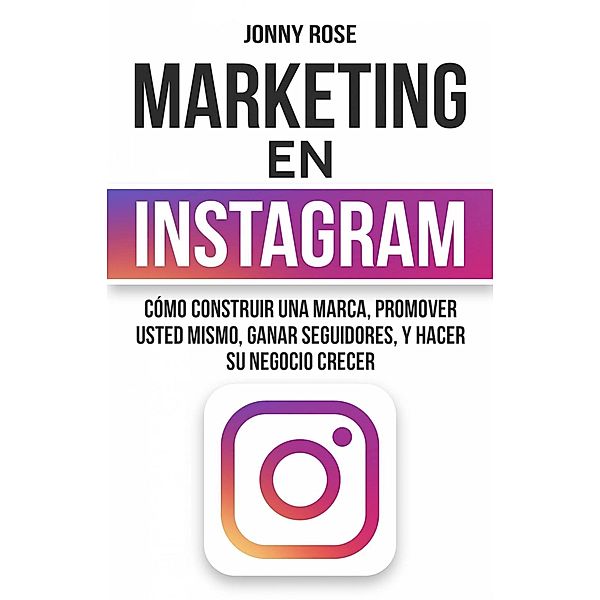 Marketing en Instagram, Jonny Rose