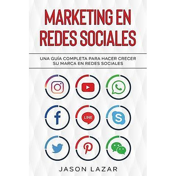 Marketing en Redes Sociales / Ingram Publishing, Jason Lazar