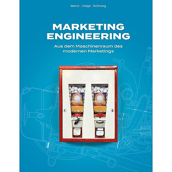 Marketing Engineering, Tobias Voigt, Jan Beco, Pascal Schoog