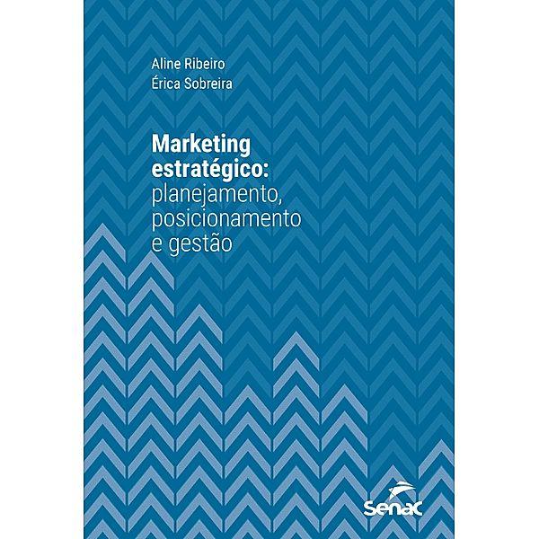 Marketing estratégico / Série Universitária, Aline Ribeiro, Érica Sobreira