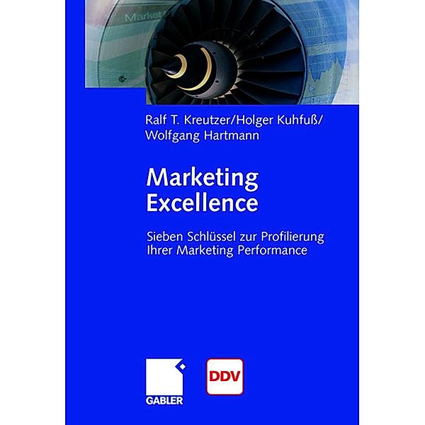 Marketing Excellence, Ralf T. Kreutzer, Holger Kuhfuß, Wolfgang Hartmann