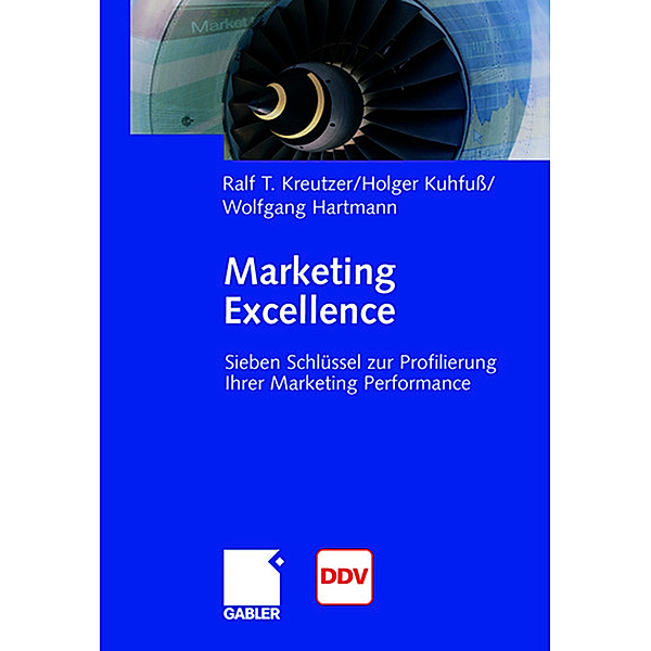 Marketing Excellence, Ralf T Kreutzer, Holger Kuhfuß, Wolfgang Hartmann