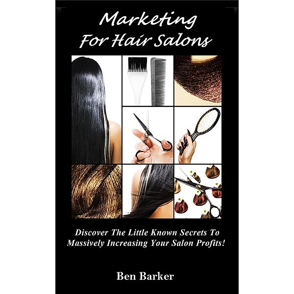 Marketing For Hair Salons, Ben Barker