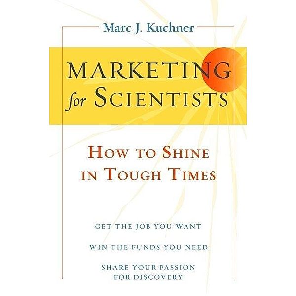 Marketing for Scientists, Marc J. Kuchner