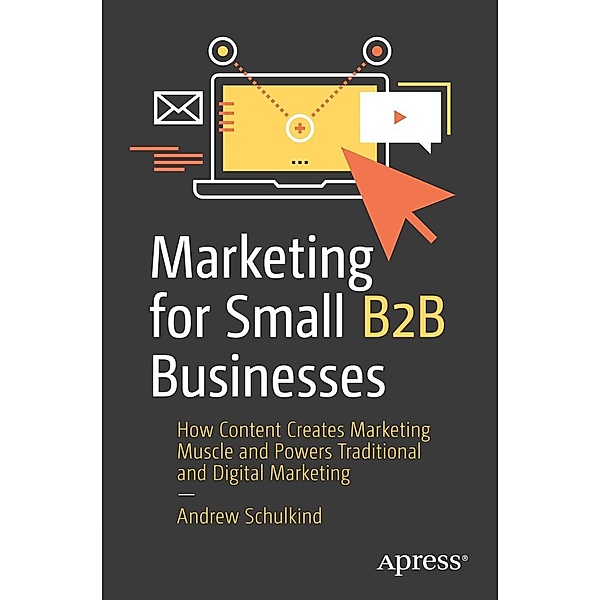 Marketing for Small B2B Businesses, Andrew Schulkind