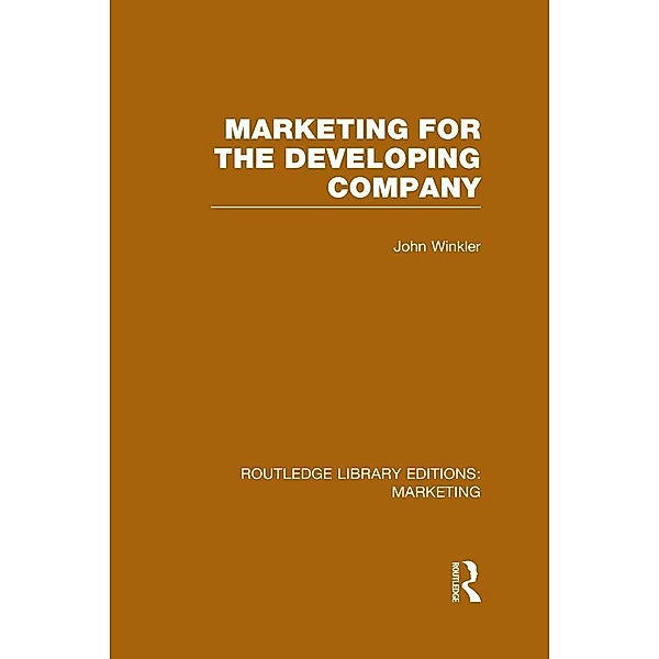 Marketing for the Developing Company (RLE Marketing), John Winkler