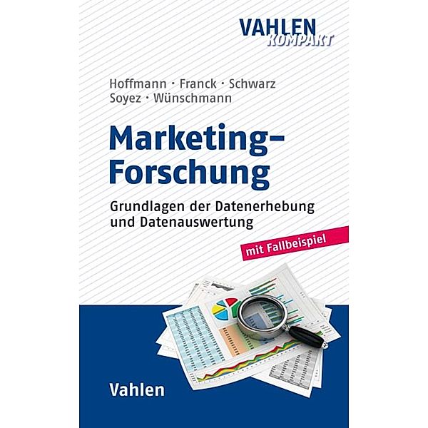 Marketing-Forschung, Stefan Hoffmann, Stefan Wünschmann, Anja Franck, Uta Schwarz, Katja Soyez