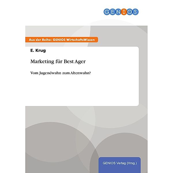 Marketing für Best Ager, E. Krug