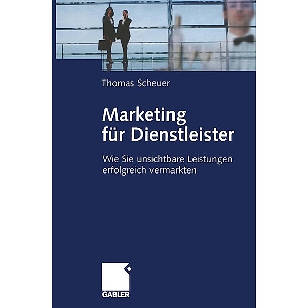 Marketing für Dienstleister, Thomas Scheuer