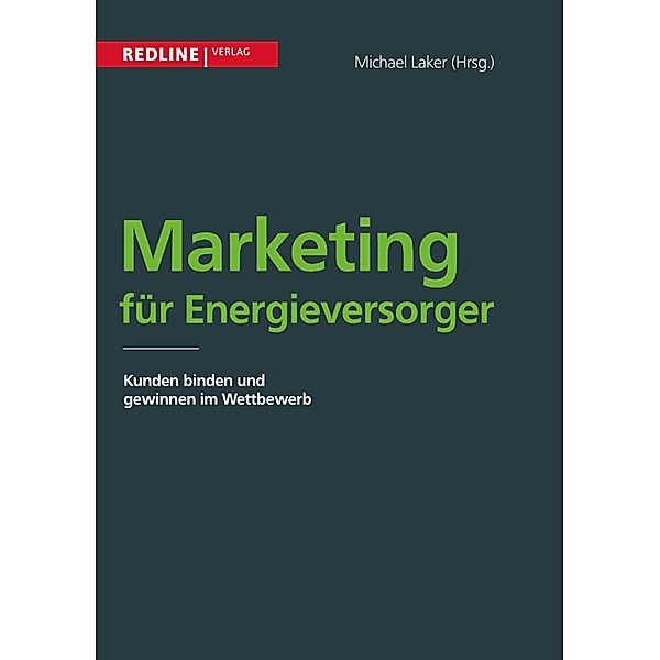 Marketing für Energieversorger, Michael Laker