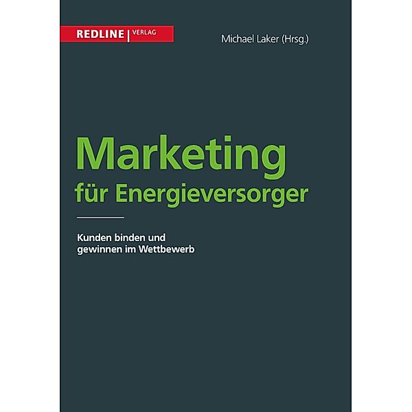 Marketing für Energieversorger, Michael Laker