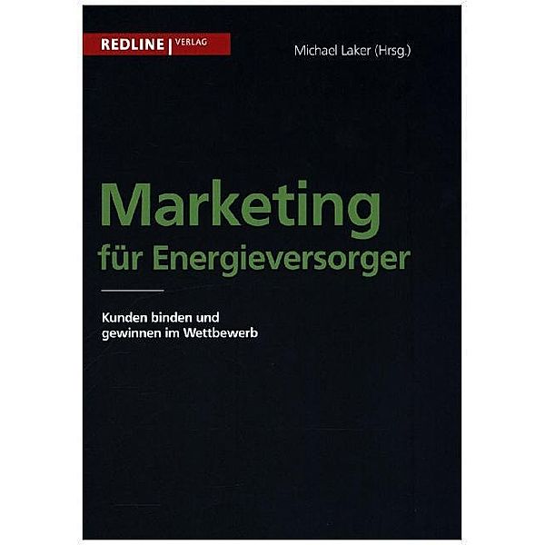 Marketing für Energieversorger, Michael Laker