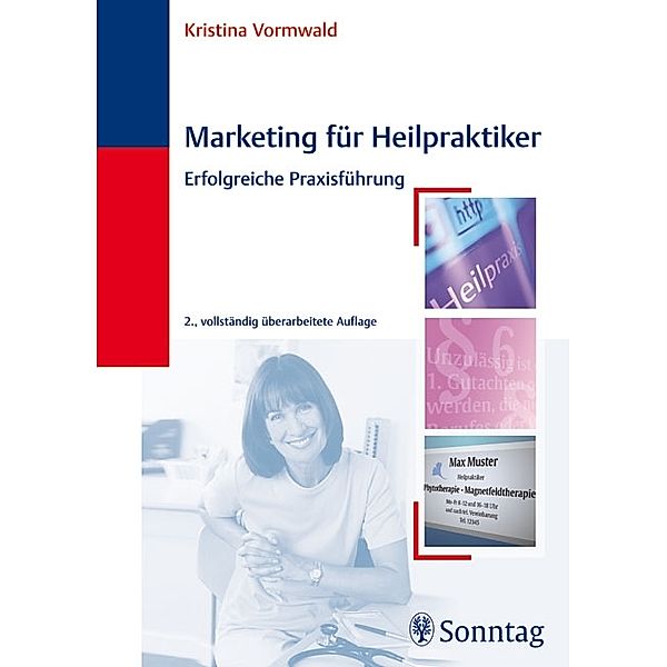 Marketing für Heilpraktiker / Heilpraxis, Kristina Vormwald