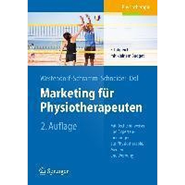Marketing für Physiotherapeuten, Christian Westendorf, Alexandra Schramm, Johan Schneider, Ronald Doll