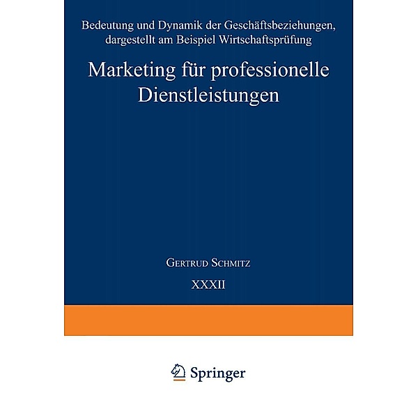Marketing für professionelle Dienstleistungen / Unternehmensführung und Marketing, Gertrud Schmitz