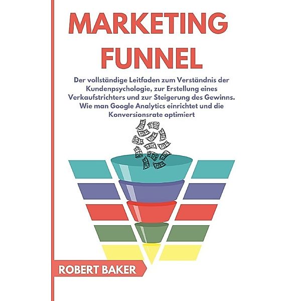 Marketing Funnel, Robert Baker