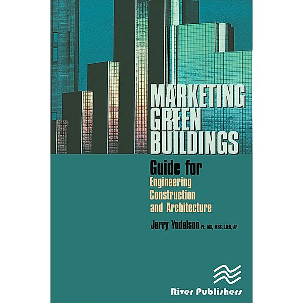 Marketing Green Buildings, Jerry Yudelson