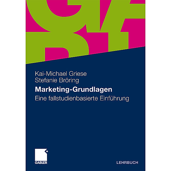 Marketing-Grundlagen, Kai-Michael Griese, Stefanie Bröring