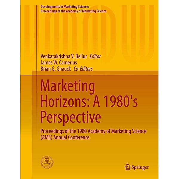 Marketing Horizons: A 1980's Perspective / Developments in Marketing Science: Proceedings of the Academy of Marketing Science