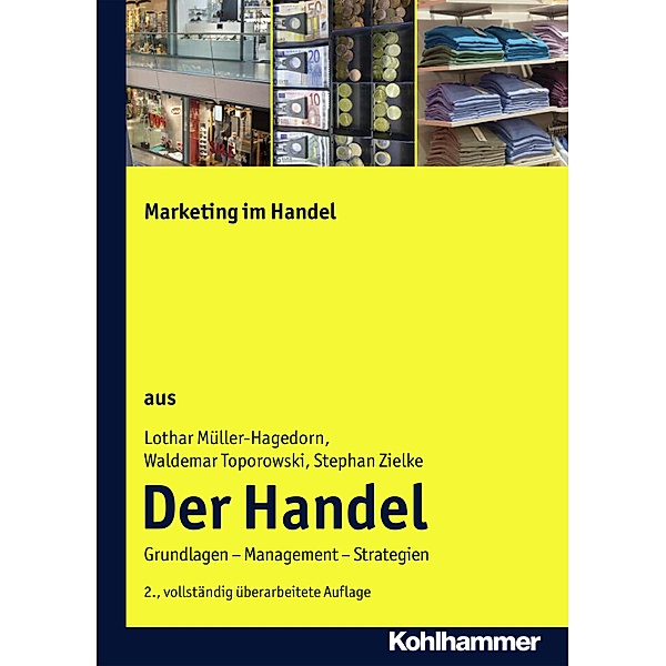 Marketing im Handel, Lothar Müller-Hagedorn, Waldemar Toporowski, Stephan Zielke