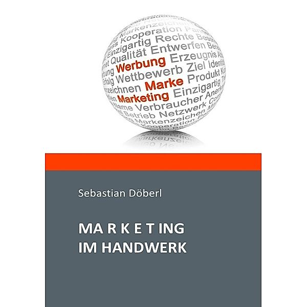 Marketing im Handwerk, Sebastian Döberl