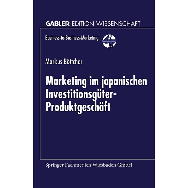 Marketing im japanischen Investitionsgüter-Produktgeschäft / Business-to-Business-Marketing