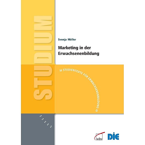 Marketing in der Erwachsenenbildung / Studientexte für Erwachsenenbildung, Svenja Möller