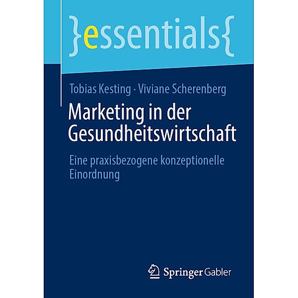 Marketing in der Gesundheitswirtschaft, Tobias Kesting, Viviane Scherenberg