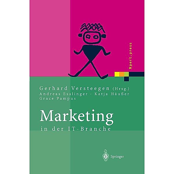 Marketing in der IT-Branche / Xpert.press, Andreas Esslinger, Katja Häußer, Grace Pampus, Gerhard Versteegen