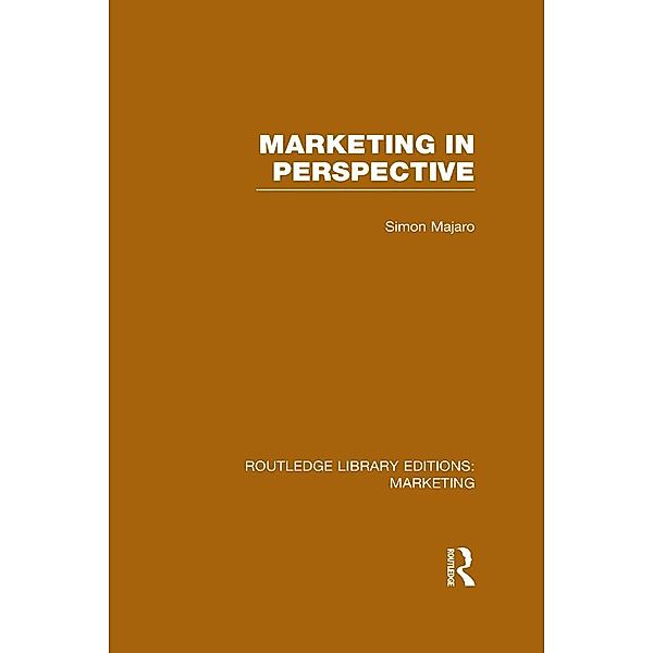 Marketing in Perspective (RLE Marketing), Simon Majaro