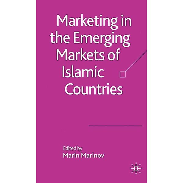 Marketing in the Emerging Markets of Islamic Countries, M. Marinov