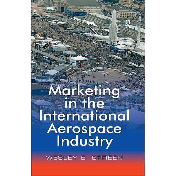 Marketing in the International Aerospace Industry, Wesley E. Spreen