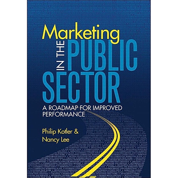 Marketing in the Public Sector, Nancy R. Lee, Philip T. Kotler