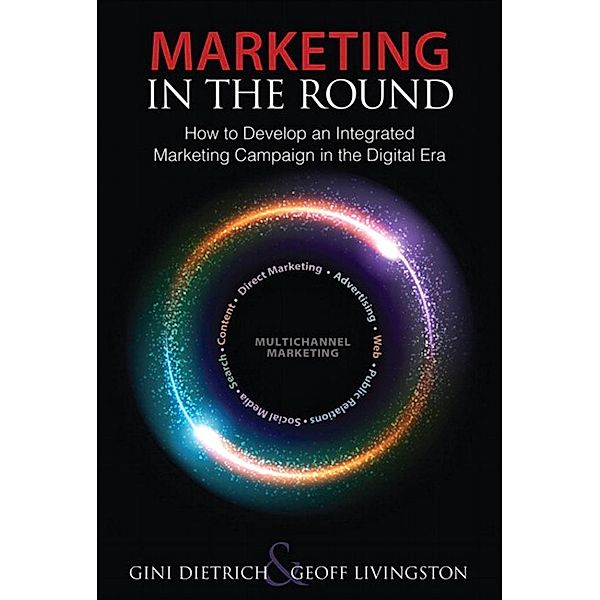 Marketing in the Round / Que Biz-Tech, Gini Dietrich, Geoff Livingston