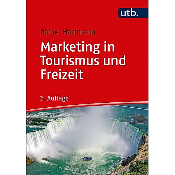 Marketing in Tourismus und Freizeit, Rainer Hartmann